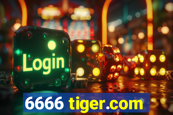 6666 tiger.com